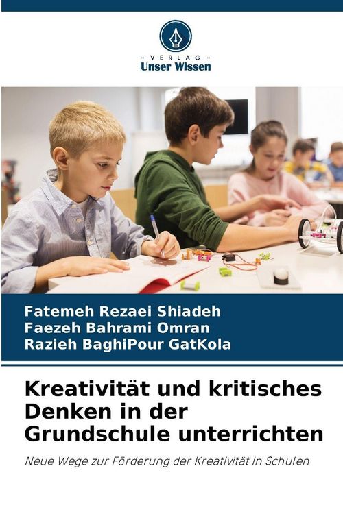 Produktbild: Kreativit&auml;t und kritisches Denken in der Grundschule unterrichten
