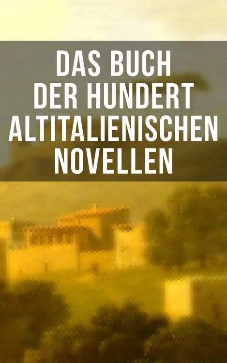 Produktbild: Das Buch der hundert altitalienischen Novellen