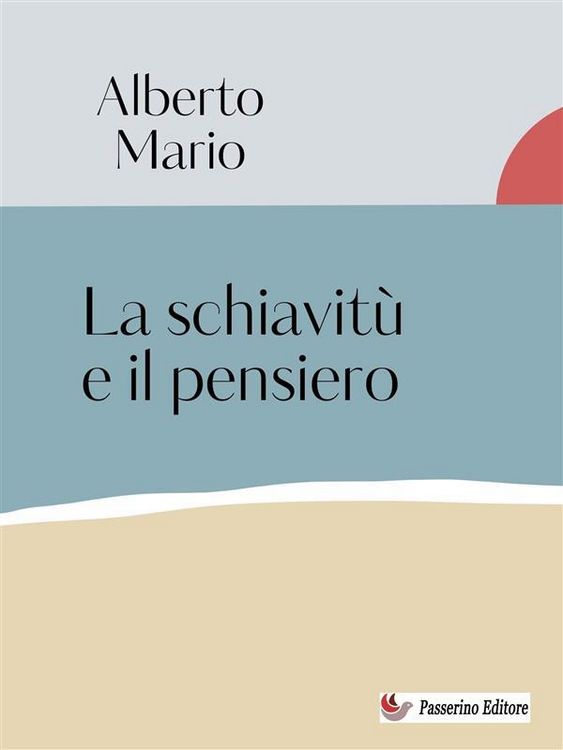 Produktbild: La schiavit&ugrave; e il pensiero