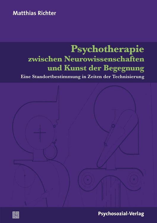 Produktbild: Psychotherapie zwischen Neurowissenschaften und Kunst der Begegnung