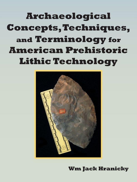 Produktbild: Archaeological Concepts, Techniques, and Terminology for American Prehistoric Lithic Technology
