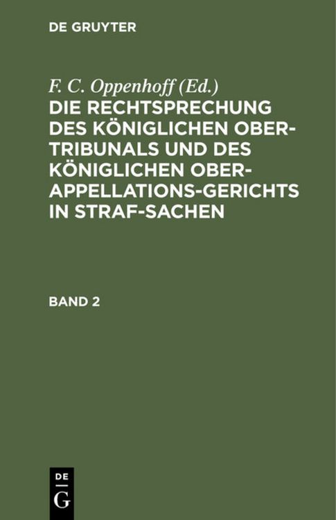 Produktbild: Die Rechtsprechung des K&ouml;niglichen Ober-Tribunals und des K&ouml;niglichen... / Die Rechtsprechung des K&ouml;niglichen Ober-Tribunals und des K&ouml;niglichen.... Band 2