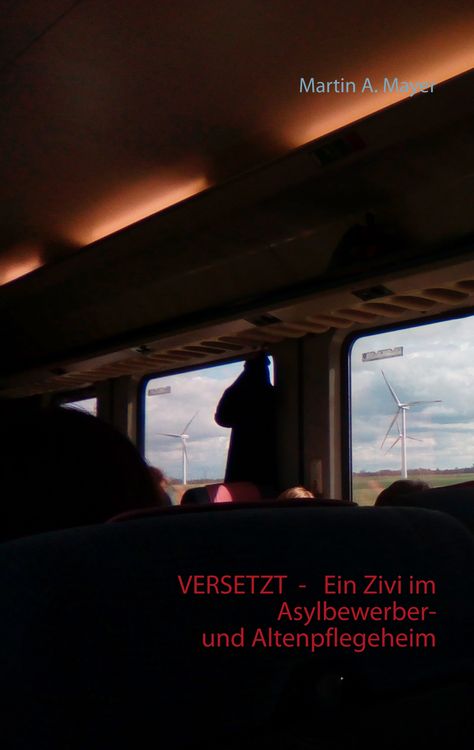 Produktbild: Versetzt - Ein Zivi im Asylbewerber- und Altenpflegeheim