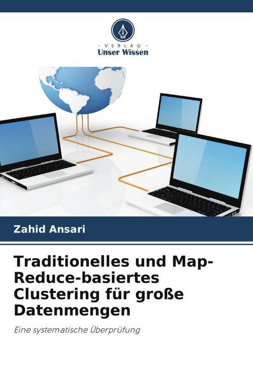 Produktbild: Traditionelles und Map-Reduce-basiertes Clustering f&uuml;r gro&szlig;e Datenmengen