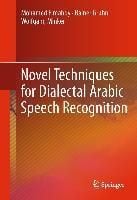 Produktbild: Novel Techniques for Dialectal Arabic Speech Recognition
