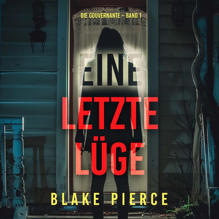 Produktbild: Eine letzte L&uuml;ge (Die Gouvernante &ndash; Band 1)