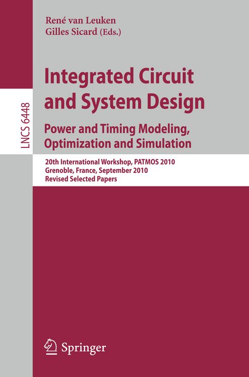 Produktbild: Integrated Circuit and System Design. Power and Timing Modeling, Optimization, and Simulation