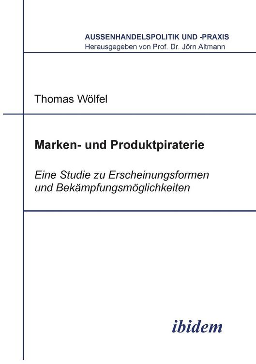 Produktbild: W&ouml;lfel, T: Marken- und Produktpiraterie. Eine Studie zu Ersc