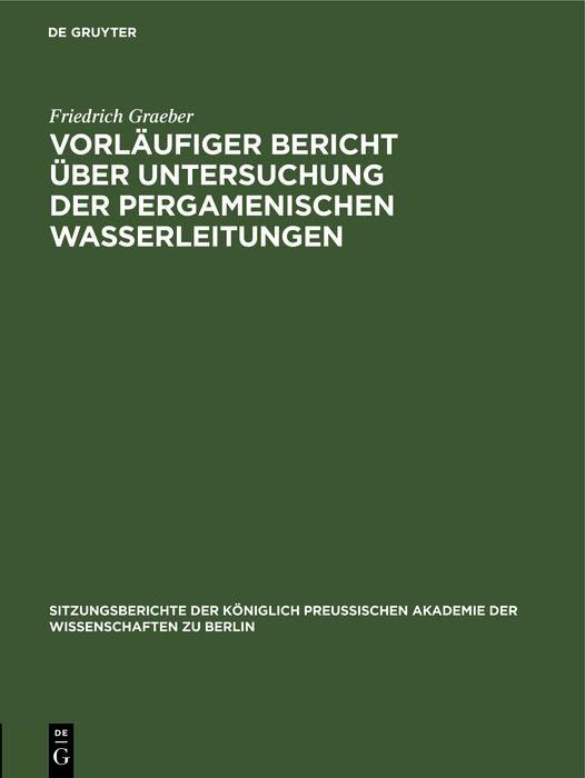Produktbild: Vorl&auml;ufiger Bericht &uuml;ber Untersuchung der Pergamenischen Wasserleitungen