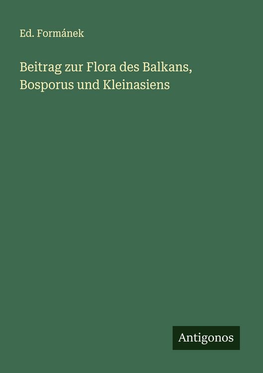Produktbild: Beitrag zur Flora des Balkans, Bosporus und Kleinasiens