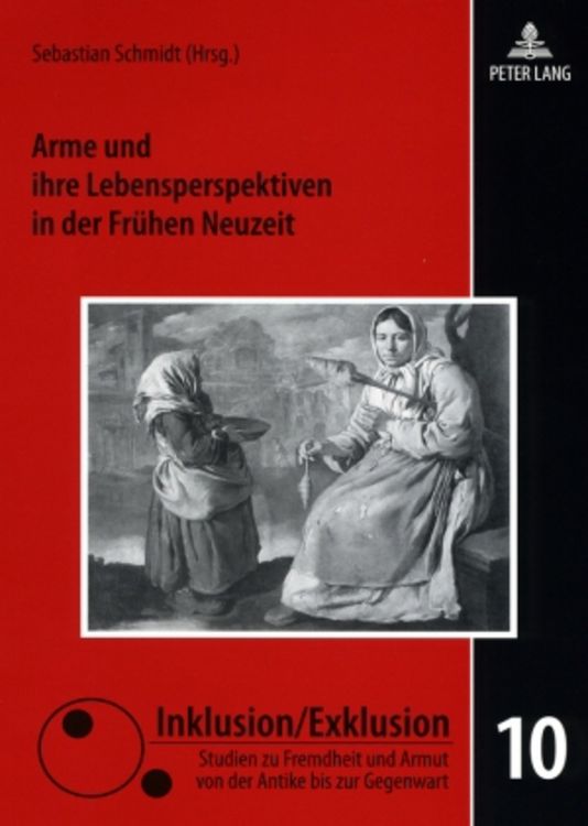 Produktbild: Arme und ihre Lebensperspektiven in der Fr&uuml;hen Neuzeit