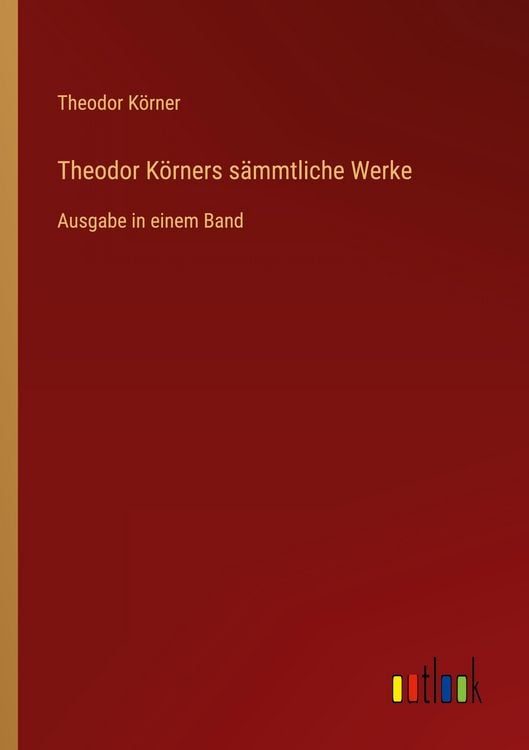 Produktbild: Theodor K&ouml;rners s&auml;mmtliche Werke