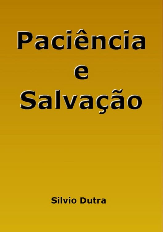 Produktbild: Paci&ecirc;ncia E Salva&ccedil;&atilde;o
