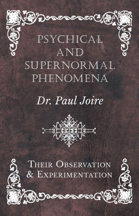 Produktbild: Psychical and Supernormal Phenomena - Their Observation and Experimentation