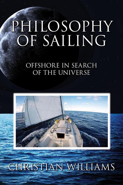 Produktbild: Philosophy of Sailing: Offshore in Search of the Universe