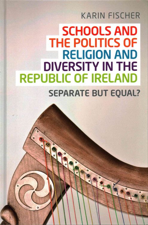 Produktbild: Schools and the politics of religion and diversity in the Republic of Ireland