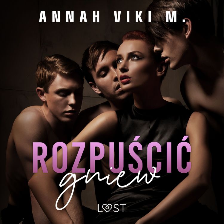 Produktbild: Rozpuścić gniew &ndash; opowiadanie erotyczne