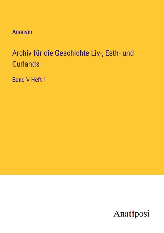 Produktbild: Archiv f&uuml;r die Geschichte Liv-, Esth- und Curlands