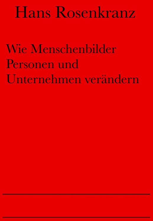 Produktbild: Wie Menschenbilder Personen und Unternehmen ver&auml;ndern
