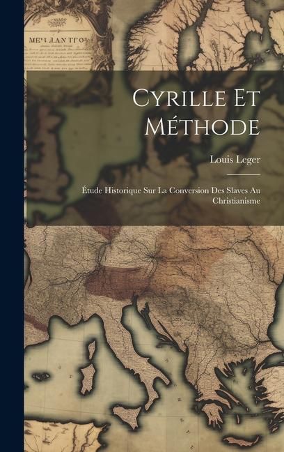 Produktbild: Cyrille Et M&eacute;thode: &Eacute;tude Historique Sur La Conversion Des Slaves Au Christianisme