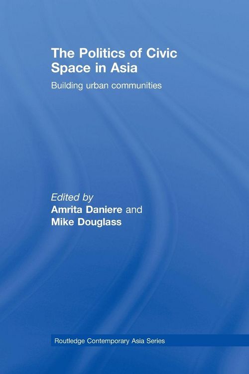 Produktbild: The Politics of Civic Space in Asia