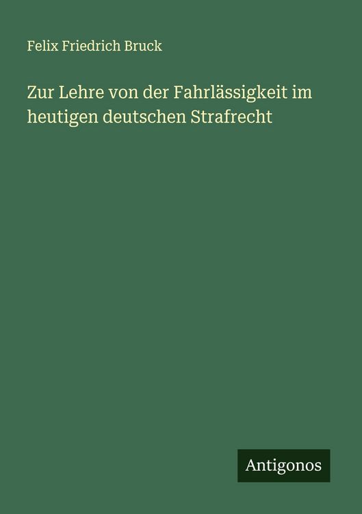 Produktbild: Zur Lehre von der Fahrl&auml;ssigkeit im heutigen deutschen Strafrecht