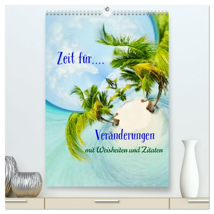 Produktbild: Zeit f&uuml;r...Ver&auml;nderungen mit Weisheiten und Zitaten (hochwertiger Premium Wandkalender 2026 DIN A2 hoch), Kunstdruck in Hochglanz