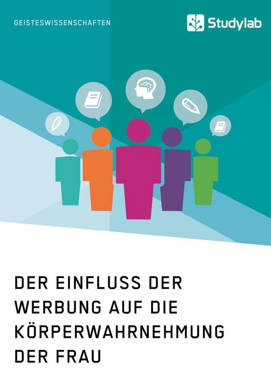 Produktbild: Der Einfluss der Werbung auf die K&ouml;rperwahrnehmung der Frau