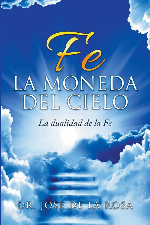 Produktbild: Fe La Moneda Del Cielo La Dualidad de La Fe