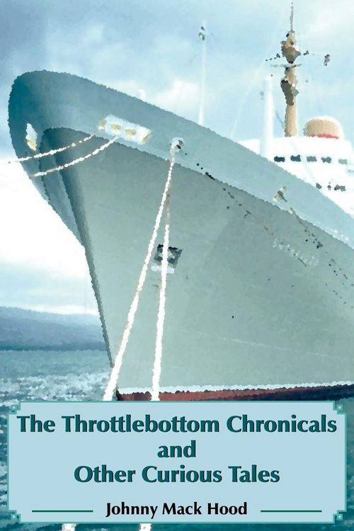 Produktbild: The Throttlebottom Chronicals and Other Curious Tales
