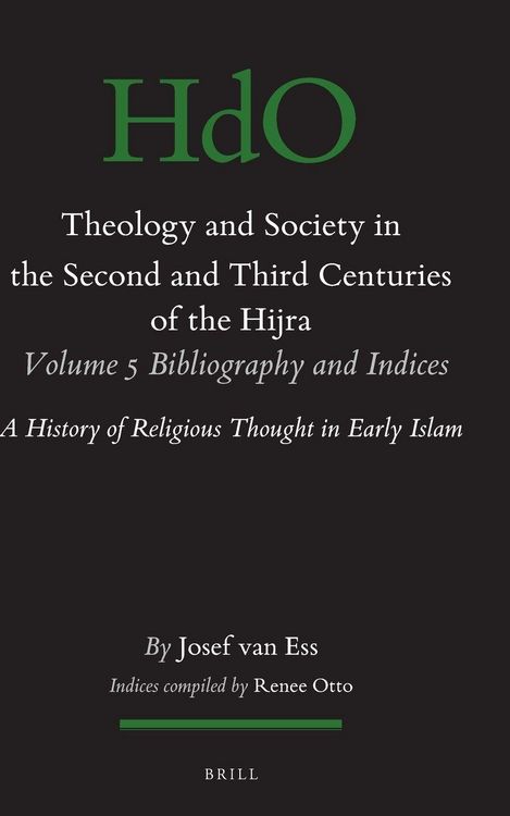 Produktbild: Theology and Society in the Second and Third Centuries of the Hijra. Volume 5 Bibliography and Indices
