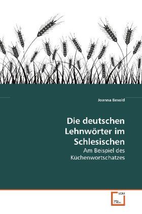 Produktbild: Besold, J: Die deutschen Lehnw&ouml;rter im Schlesischen