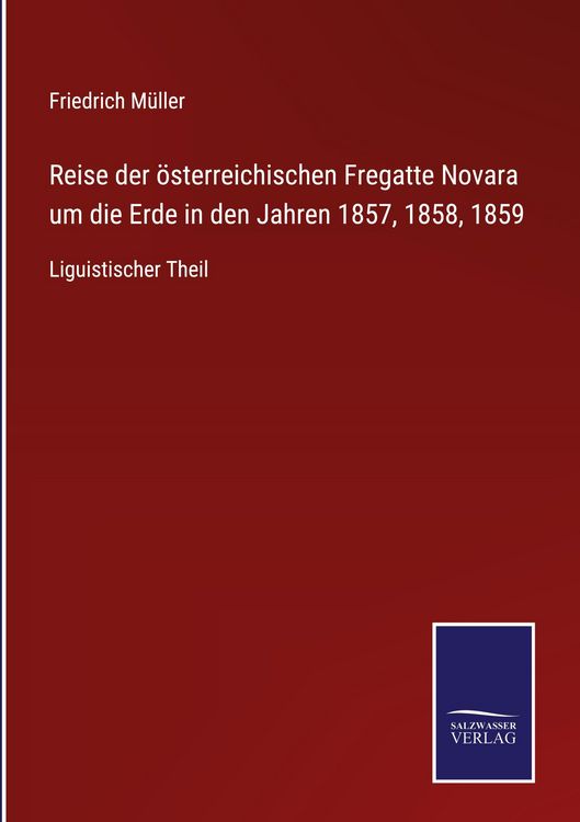 Produktbild: Reise der &ouml;sterreichischen Fregatte Novara um die Erde in den Jahren 1857, 1858, 1859