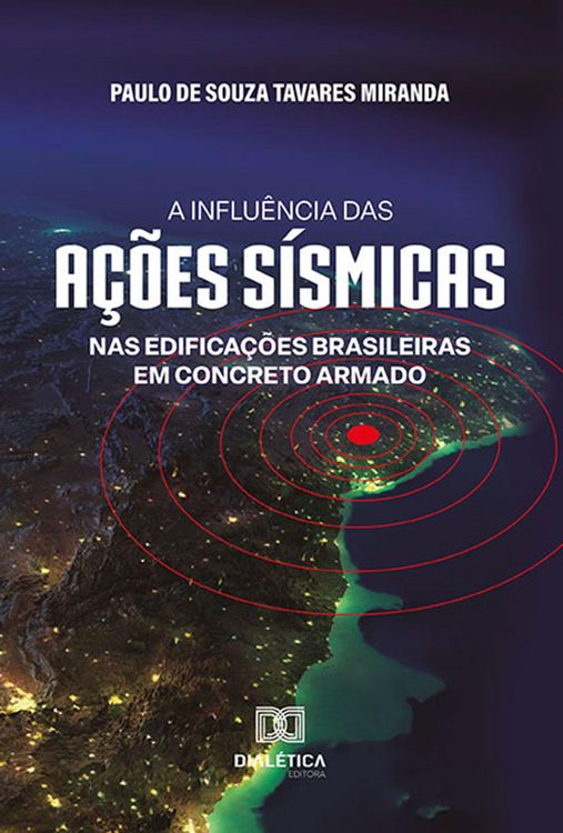 Produktbild: A influ&ecirc;ncia das a&ccedil;&otilde;es s&iacute;smicas nas edifica&ccedil;&otilde;es brasileiras em concreto armado