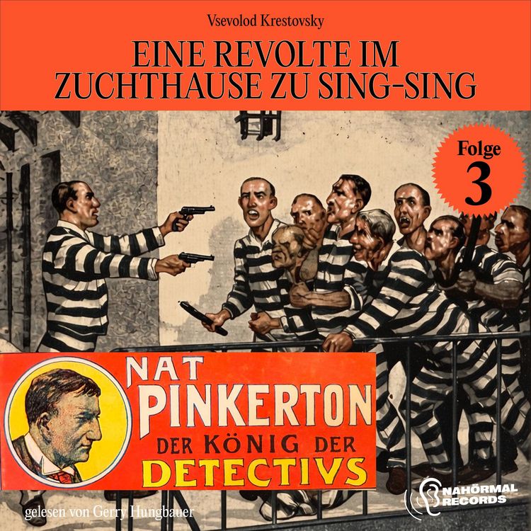 Produktbild: Eine Revolte im Zuchthause zu Sing-Sing (Nat Pinkerton - Der K&ouml;nig der Detectivs, Folge 3)
