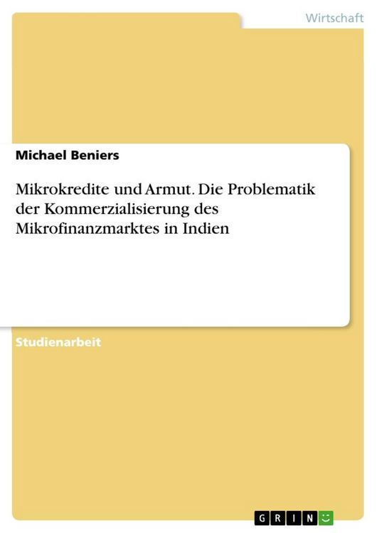 Produktbild: Mikrokredite und Armut. Die Problematik der Kommerzialisierung des Mikrofinanzmarktes in Indien