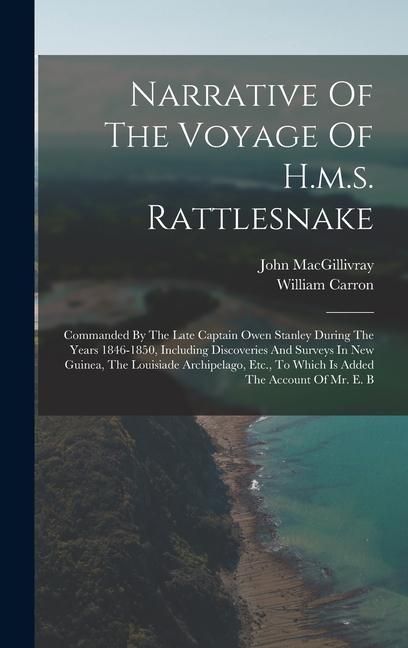 Produktbild: Narrative Of The Voyage Of H.m.s. Rattlesnake: Commanded By The Late Captain Owen Stanley During The Years 1846-1850, Including Discoveries And Survey