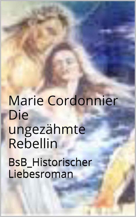 Produktbild: Die ungez&auml;hmte Rebellin