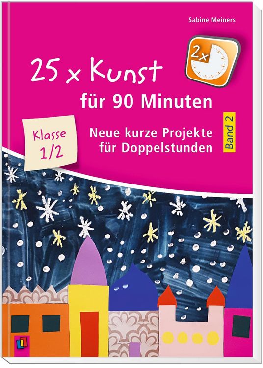 Produktbild: 25 x Kunst f&uuml;r 90 Minuten - Band 2 &ndash; Klasse 1/2