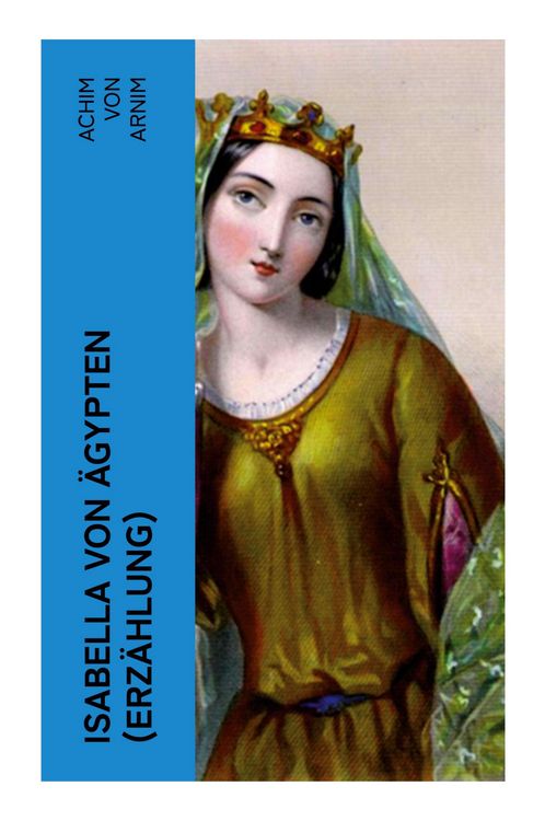 Produktbild: Isabella von &Auml;gypten (Erz&auml;hlung)
