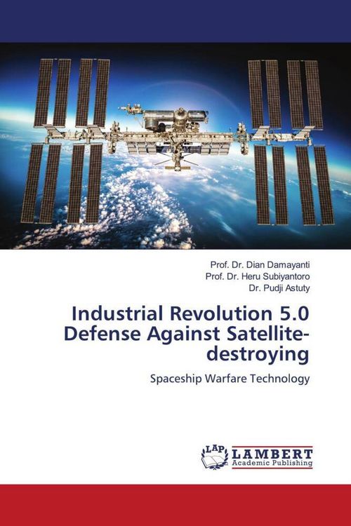 Produktbild: Industrial Revolution 5.0 Defense Against Satellite-destroying