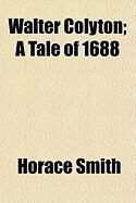 Produktbild: Walter Colyton; A Tale of 1688