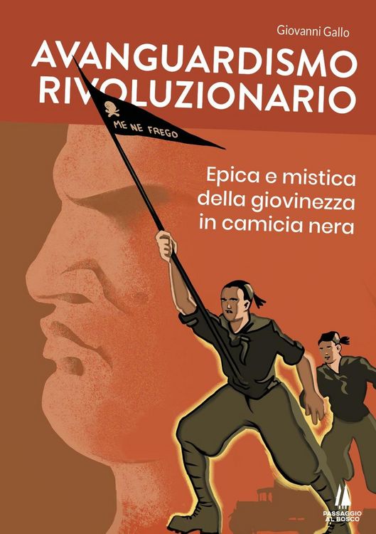 Produktbild: Avanguardismo rivoluzionario. Epica e mistica della giovinezza in camicia nera