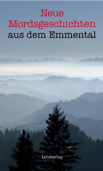 Produktbild: Neue Mordsgeschichten aus dem Emmental