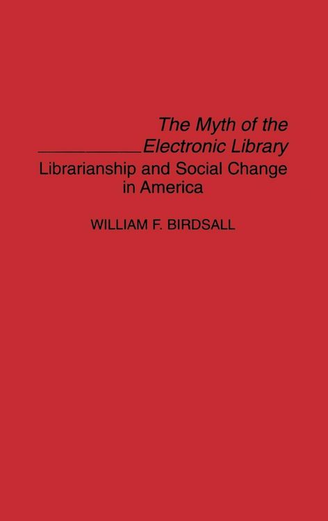 Produktbild: The Myth of the Electronic Library