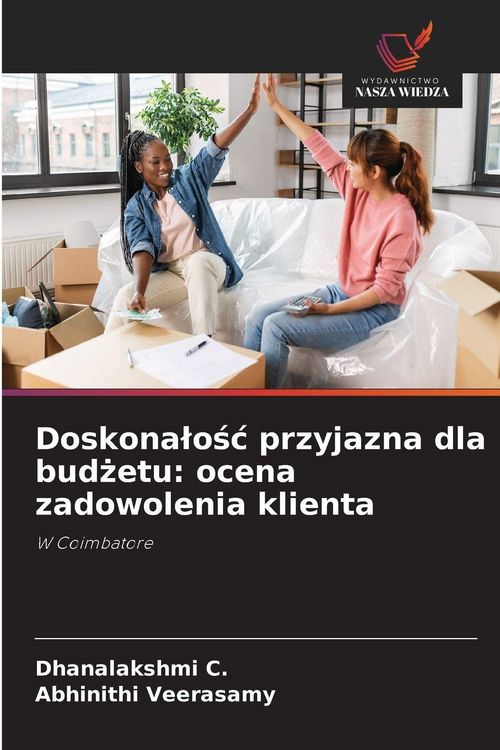 Produktbild: Doskona&iquest;o&iquest;&iquest; przyjazna dla bud&iquest;etu: ocena zadowolenia klienta