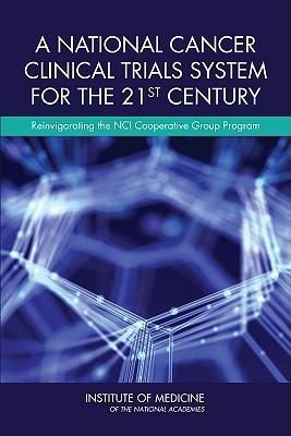 Produktbild: A National Cancer Clinical Trials System for the 21st Century