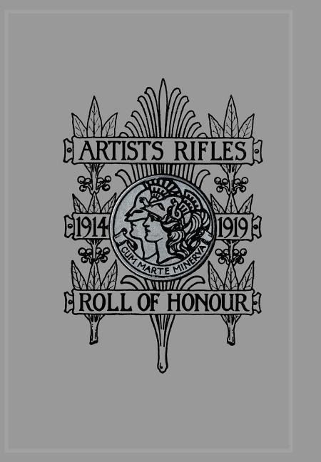 Produktbild: ARTISTS RIFLES. Regimental Roll of Honour and War Record 1914-1919