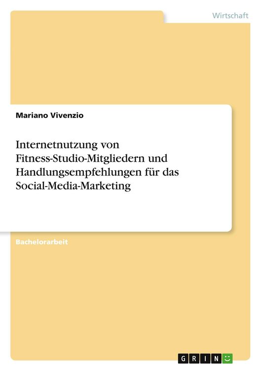 Produktbild: Internetnutzung von Fitness-Studio-Mitgliedern und Handlungsempfehlungen f&uuml;r das Social-Media-Marketing