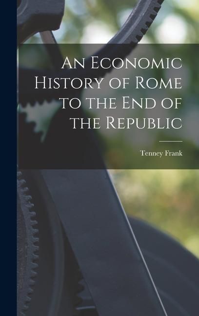 Produktbild: An Economic History of Rome to the end of the Republic